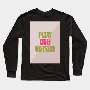 Plant Joy Liberally Long Sleeve T-Shirt